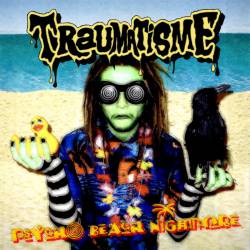Traumatisme : Psycho Beach Nightmare
